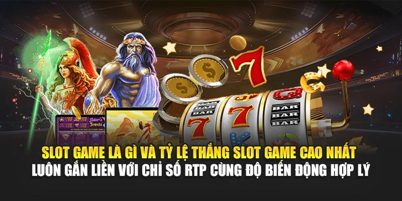 Tỷ Lệ Thắng Slot Game Cao Nhất – Nhận Jackpots Nhanh 5 Slot game là gì và tỷ lệ thắng slot game cao nhất luôn gắn liền với chỉ số RTP cùng độ biến động hợp lý